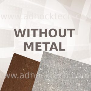 WITHOUT METAL